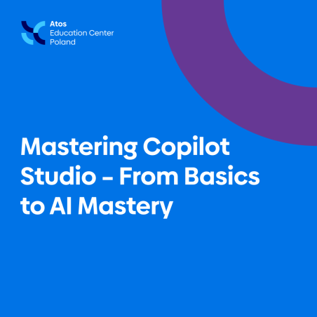 Mastering Copilot Studio – Kurs od podstaw do eksperta AI | Szkolenie Online