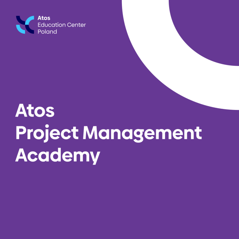 Atos Project Management Academy - kompleksowe przygotowanie do zarządzania projektami.
